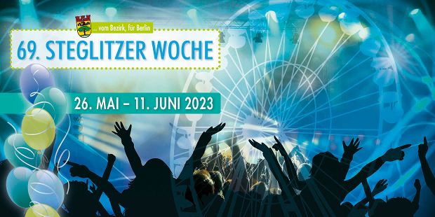 69. Steglitzer Woche – Volksfestvergnügen am Teltowkanal vom 26. Mai bis 11. Juni 2023